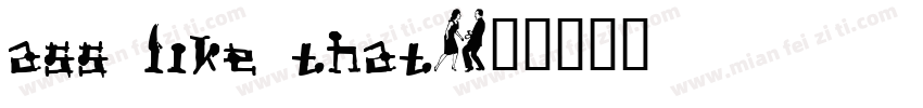 ass like that字体转换